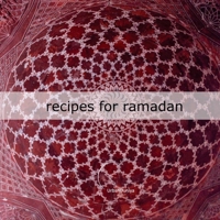 Recipes for Ramadan: by UrbanDuniya 1519363508 Book Cover