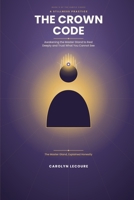 The Crown Code: Awakening the Master Gland to Rest Deeply and Trust What You Cannot See (The Subtle Codes) B0HD27PJ8R Book Cover