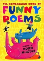 The Kingfisher Book of Funny Poems 0753454807 Book Cover