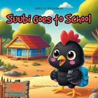 Suubi Goes to School B0FBJ36CWC Book Cover