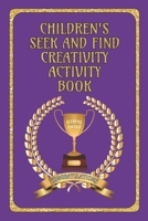 Children's Seek and Find Creativity Activity Book: Fun for Children, helps their development in Drawing/Writing/Finding and Colouring-in Book for 6 - 12 Years: Awards Purple Cover 1697077900 Book Cover