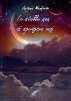 LE STELLE NON SI SPENGONO MAI 0244923418 Book Cover