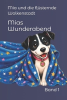 Mia und die flüsternde Wolkenstadt: Ein liebevolles Gute-Nacht-Abenteuer aus der Reihe Mias Wunderabend (German Edition) B0HDT3KJCB Book Cover