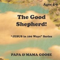 The Good Shepherd: “JESUS in 100 Ways” Series 194779969X Book Cover