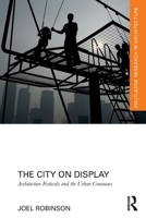 The City on Display: Architecture Festivals and the Urban Commons 1032325380 Book Cover