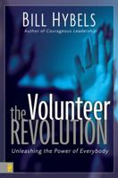 The Volunteer Revolution: Unleashing the Power of Everybody 0310252385 Book Cover