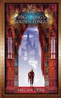 The High King's Golden Tongue 1708746161 Book Cover