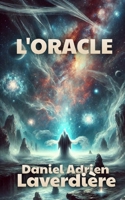 L'ORACLE: Science Fiction (French Edition) B0DV427S8N Book Cover