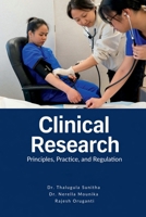 Clinical Research: Principles, Practice, and Regulation B0GSTYTHH1 Book Cover