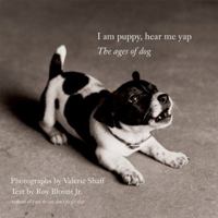 I Am Puppy, Hear Me Yap: The Ages of Dog 0060747129 Book Cover