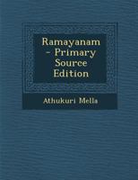 Ramayanam - Primary Source Edition 1021273139 Book Cover