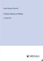 A Short History of Wales: in large print 3368324705 Book Cover
