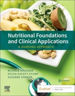 Foundations and Clinical Applications of Nutrition: A Nursing Approach