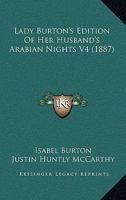 Lady Burton's Edition Of Her Husband's Arabian Nights V4 1120309905 Book Cover