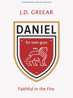Daniel - Teen Guys' Bible Study Book: Faithful In the Fire 1430094990 Book Cover