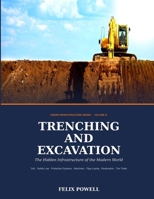 TRENCHING AND EXCAVATION The Hidden Infrastructure of the Modern World (Hidden Infrastructure: A technical guide to underground utilities and its appurtenances) B0H66RTT7P Book Cover