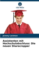 Assistenten mit Hochschulabschluss: Die neuen Sharecropper (German Edition) 6207889673 Book Cover