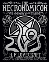 The Necronomicon: Tales of Eldritch Horror from the Masters of the Genre 1398808482 Book Cover