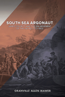 South Sea Argonaut: James Colnett and the Enlargement of the Pacific 1772-1803 1925984443 Book Cover