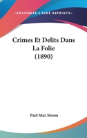 Crimes et délits dans la folie 116034969X Book Cover