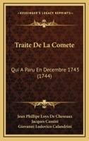 Traite De La Comete: Qui A Paru En Decembre 1743 (1744) 1120945968 Book Cover