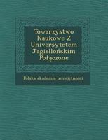 Towarzystwo Naukowe Z Universytetem Jagiellońskim Polączone 1249960630 Book Cover