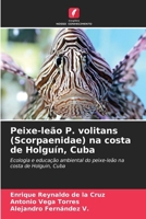 Peixe-leão P. volitans (Scorpaenidae) na costa de Holguín, Cuba (Portuguese Edition) 6206641430 Book Cover