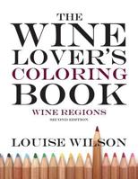 The Wine Lover's Coloring Book 1466275790 Book Cover
