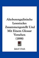 Altoberengadinische Lesestucke: Zusammengestellt Und Mit Einem Glossar Versehen (1898) 1141349531 Book Cover