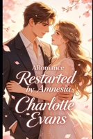 A Romance Restarted by Amnesia B0H4KWCPNP Book Cover