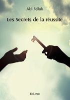 Les Secrets de la réussite (French Edition) 2414630302 Book Cover