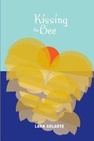 Kissing the Bee 0986204978 Book Cover