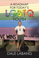 A Roadmap for Today's Lgbtq Youth 1543433219 Book Cover