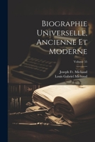 Biographie Universelle, Ancienne Et Moderne; Volume 55 1022573985 Book Cover