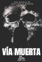 V�a Muerta: Cap�tulo dos. 1973388952 Book Cover