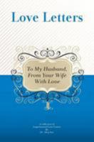 To My Husband, from Your Wife with Love: A Collection of Inspirational Love Letters 1448608333 Book Cover