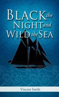 Black the Night and Wild the Sea 161996483X Book Cover