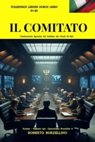 IL COMITATO - (Russischer spion 4 - Italiano B1-B2): (Italienische Sprache für Schüler der Stufe B1-B2) (Spionageromane zur Verbesserung der italienischen Sprache) (Italian Edition) B0CH2D2FWV Book Cover