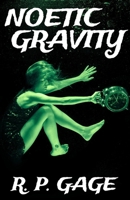 Noetic Gravity B0FCPZFCZL Book Cover