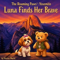 The Roaming Paws: Yosemite: Luna Finds Her Brave B0H568LV7S Book Cover