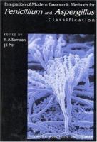 Integration of Modern Taxonomic Methods For Penicillium and Aspergillus Classification 036739796X Book Cover
