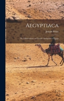 Aegyptiaca: Or, Observations on Certain Antiquities of Egypt 1179317122 Book Cover