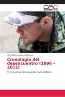 Cronología del desencuentro (1996 - 2012) 6202252650 Book Cover