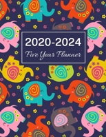 2020-2024 Five Year Planner: Colorful Elephant, 60 Months Calendar, 5 Year Monthly Appointment Notebook, Agenda Schedule Organizer Logbook With Holidays and Inspirational Quotes 1672645719 Book Cover