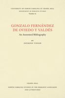 Gonzalo Fern�ndez de Oviedo Y Vald�s: An Annotated Bibliography 0807890669 Book Cover