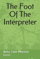 The Foot of the Interpreter 1722199903 Book Cover