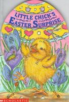 Little Chick's Easter Surprise 0590462636 Book Cover