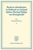 Raad En Rekenkamer in Holland En Zeeland Tijdens Hertog Philips Van Bourgondie: (Bijdragen Van Het Instituut Voor Middeleeuwsche Geschiedenis Der Rijk 3428171985 Book Cover