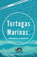 Tortugas Marinas: ¡Vamos a jugar! B0C9SF6FN1 Book Cover