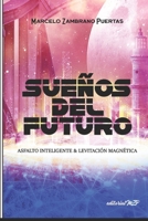 Sueños del Futuro: Asfalto Inteligente y Levitación Magnética B0CQQVDS9F Book Cover